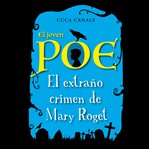 El Joven Poe: El Extraño Crimen De Mary Roget cover image cdn