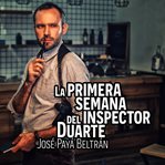 La primera semana del inspector Duarte cover image cdn