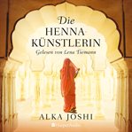 Die Hennakünstlerin (ungekürzt) cover image cdn