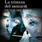 La Tristeza Del Samurái cover image cdn