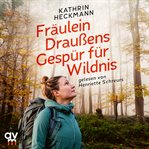 Fräulein Draußens Gespür Für Wildnis cover image cdn