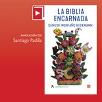 La Biblia encarnada cover image cdn