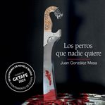 Los Perros Que Nadie Quiere cover image cdn