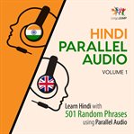 Hindi Parallel Audio - Learn Hindi with 501 Random Phrases using Parallel Audio - Volume 1 (Libra cover image cdn