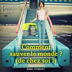 Comment sauver le monde ? (De chez soi !) cover image cdn
