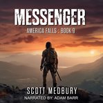 Messenger : A Post-apocalyptic Survival Thriller cover image cdn