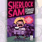 Sherlock Sam and the Fiendish Mastermind in Jurong cover image cdn