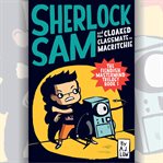 Sherlock Sam and the Cloaked Classmate in MacRitchie cover image cdn