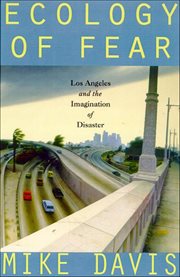 Ecology of Fear : Los Angeles and the Imagination of Disaster cover image cdn
