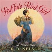 Buffalo Bird Girl : A Hidatsa Story cover image cdn