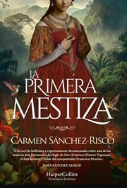 La primera mestiza. Una novela bellísima y rigurosamente documentada sobre una de las mujeres más cover image cdn