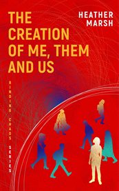 The Creation of Me, Them and Us cover image cdn