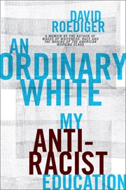 An Ordinary White : My Antiracist Education cover image cdn