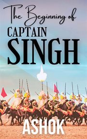 The Beginning of Captain Singh. cover image cdn