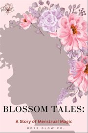 Blossom Tales : A Story of Menstrual Magic cover image cdn
