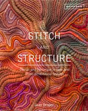 Stitch and Structure : Design and Technique in two- and three-dimensional textiles cover image cdn