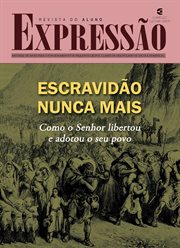 Escravidão Nunca Mais - Revista Do Aluno : Como o senhor libertou e adotou o seu povo. Expressão cover image cdn