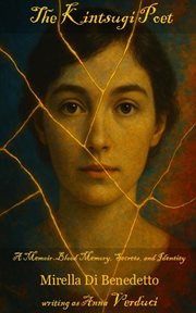 The Kintsugi Poet: A Memoir - Blood Memory, Secrets, and Identity cover image cdn
