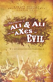 Adventures of Ali & Ali and the Axes of Evil : A Divertimento for Warlords cover image cdn