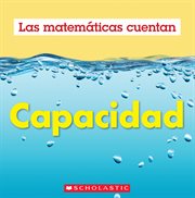 Capacidad (Las Matemáticas Cuentan): Capacity (Math Counts in Spanish) cover image cdn