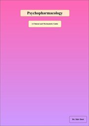 Psychopharmacology: A Clinical and Mechanistic Guide : Pharmacology, #5 cover image cdn