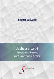 Justicia y salud. Pautas distributivas para la atención médica cover image cdn