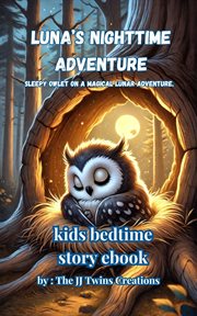 Luna's Nighttime Adventure : "a Soothing Adventure for Sleepy Owlets" cover image cdn