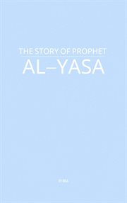 The Story of Prophet Al-Yasa cover image cdn