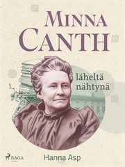 Minna Canth Läheltä Nähtynä cover image cdn
