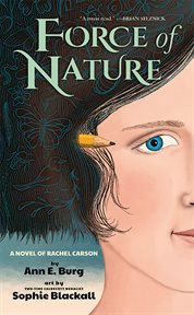 Force of Nature : A Novel of Rachel Carson cover image cdn