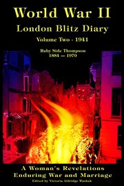 World War II London Blitz Diary, Volume Two, 1941 : World War Ll London Blitz Diaries, #2 cover image cdn