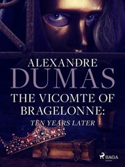 The Vicomte of Bragelonne: Ten Years Later cover image cdn