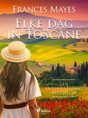 Elke Dag in Toscane cover image cdn