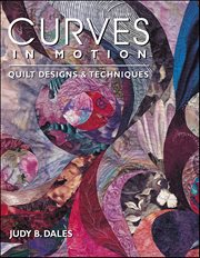 Curves in Motion : Quilt Designs & Techniques cover image cdn