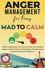 Anger Management for Teens Mad to Calm cover image cdn