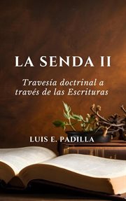 La Senda 2, Travesía Doctrinal a Través De Las Escrituras cover image cdn