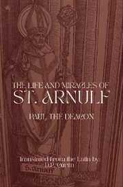 The Life and Miracles of St. Arnulf cover image cdn