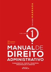 Manual De Direito Administrativo - Volume 1 - 5ª Edição - 2025 : Fundamentos, fontes, princípios, organização e agentes. 2025 cover image cdn