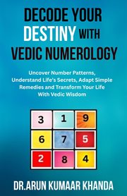 Decode Your Destiny With Vedic Numerology : Journey Through Numbers, #7 cover image cdn