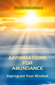 Affirmations for Abundance : Reprogram Your Mindset cover image cdn