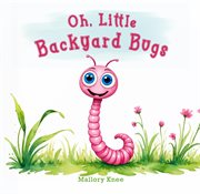Oh, Little Backyard Bugs cover image cdn