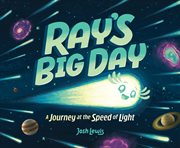 Ray's Big Day: A Journey at the Speed of Light cover image cdn