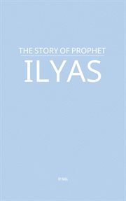 The Story of Prophet Ilyas cover image cdn