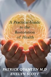 A Practical Guide to the Restoration of Health cover image cdn