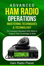 Advanced Ham Radio Operations: For Licensed Operators Who Want to Expand Their Knowledge and Skills cover image cdn