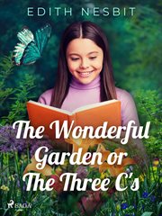The Wonderful Garden or the Three C's cover image cdn