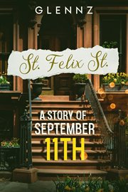 St. Felix St. a Story of September 11th cover image cdn