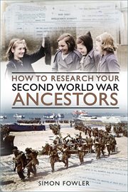 How to Research Your Second World War Ancestors cover image cdn