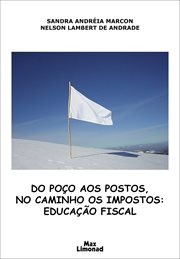 Do Poço Aos Postos, No Caminho Os Impostos : Educação Fiscal cover image cdn