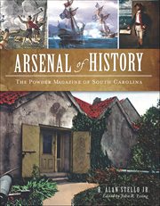 Arsenal of History : The Powder Magazine of South Carolina cover image cdn